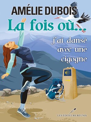 cover image of La fois où... j'ai dansé avec une cigogne